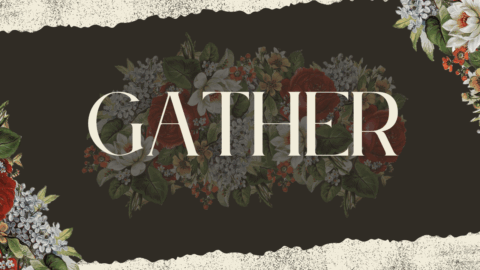 Gather